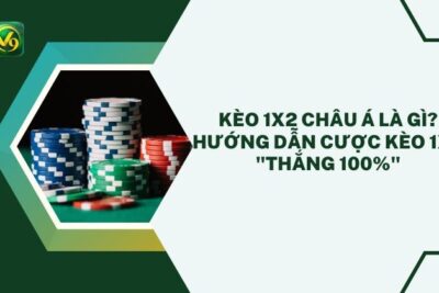 Kèo 1×2 châu Á là gì? Hướng dẫn cược kèo 1×2 “thắng 100%”