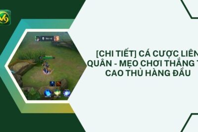 [Chi Tiết] Cá Cược Liên Quân – Mẹo Chơi Thắng Từ Cao Thủ Hàng Đầu